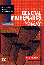 General Mathematics - A Business Approach Third Edition by G S Rehill