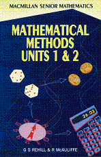 Mathematical Methods Units 1 & 2 by G S Rehill and R McAuliffe