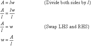 A = lw can be transposed by dividing both sides by l and swapping the LHS and RHS to give w = A / l.