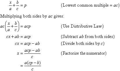 Multiply both sides by the lowest common multiple of the denominators, ac. Then use the Distributive Law, subtract ab from both sides, divide both sides by c and factorise the numerator to find x = a(cp - b) / c.