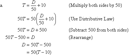 Multiply both sides by 50, then use the Distributive Law, subtract 500 from both sides and rearrange to find D = 50 (T - 10).