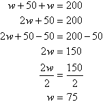w + 50 + w = 200, so w = 75