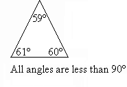 An acute-angled triangle's three angles are all less than 90 degrees.