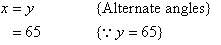 x = y = 65    {Alternate angles and y = 65}