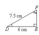 Right angled triangle DEF has an hypotenuse of length 7.5 cm and another side of length 6 cm.