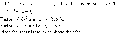 Take out the common factor of 2 and then factorise (factorize) the quadratic trinomial by experimenting with its linear factors using the cross multiplication method.