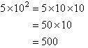 5 × 10 squared is 500