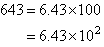 643 is 6.43 × 10 squared