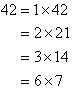 To find the factors of 42, think of those pairs of whole numbers that when multiplied equal 42.