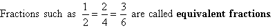 Equivalent fractions are equal fractions.