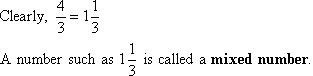 1 1/3  is called a mixed number.