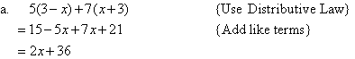 Use the Distributive Law to expand the expression and then add like terms.