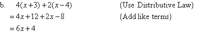 Use the Distributive Law to expand the expression and then add like terms.