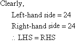 Clearly both the left-hand side and right-hand side equal 24.  That is LHS = RHS.