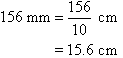 156 mm = 15.6 cm