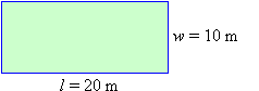 Rectangle of length 20 m and width 10 m