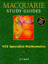 Macquarie Study Guides VCE Specialist Mathematics by G S Rehill