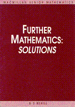 Further Mathematics:  Solutions by G S Rehill