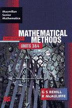 Mathematical Methods Units 3 & 4 Third Edition by G S Rehill and R McAuliffe