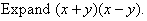 Expand the binomial product (x + y)(x - y)