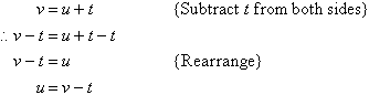 Subtract t from both sides and then rearrange to find u = v - t.