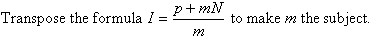 Transpose the formula I = (p + mN) / m to make m the subject.