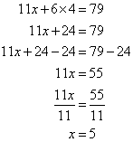 11x + 6(4) = 79, so we find x = 5