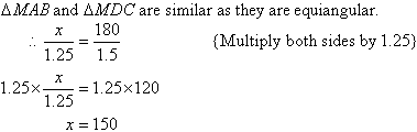 Triangle MAB and triangle MDC are similar as they are equiangular.  Therefore, x / 1.25 = 180 / 1.5 and after solving for x, we find x = 150.