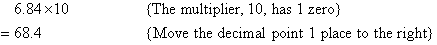 Move the decimal point 1 place to the right.