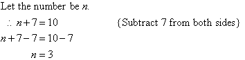 Subtract 7 from both sides to find the number is 3.