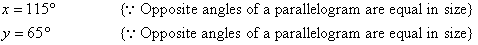 x = 115 and y = 65 as the opposite angles of a parallelogram are equal in size.