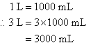 3 L = 3000 mL